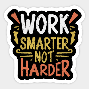 Work Smarter Not Harder. Typography Sticker